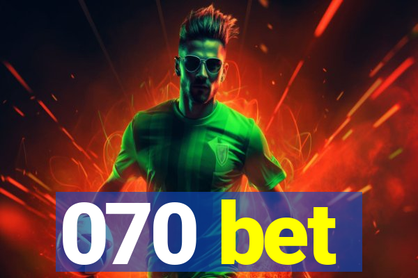 070 bet